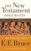 The New Testament Documents: Are They Reliable?