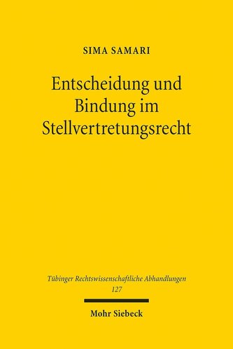 Entscheidung und Bindung im Stellvertretungsrecht