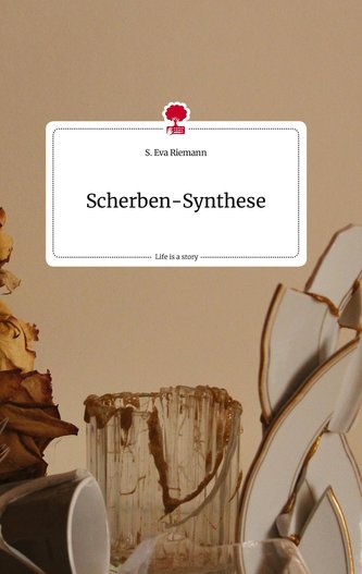 Scherben-Synthese. Life is a Story - story.one