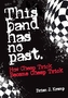 This Band Has No Past