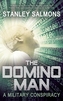 The Domino Man: A Military Conspiracy