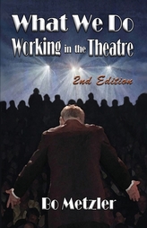 What We Do Working in the Theatre