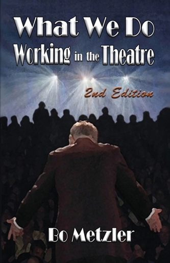 What We Do Working in the Theatre