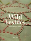Wild Textiles