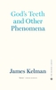 God's Teeth And Other Phenomena