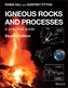 Igneous Rocks and Processes - A Practical Guide 2e