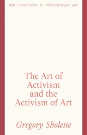 The Art of Activism and the Activism of Art