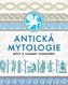 Antická mytologie - Mýty a legendy starověku