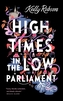 High Times in the Low Parliament