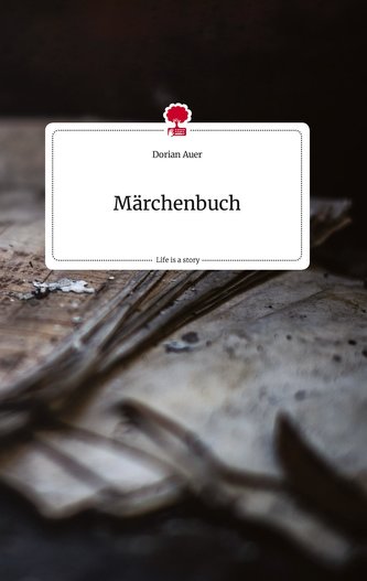 Märchenbuch. Life is a Story - story.one