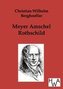 Meyer Amschel Rothschild