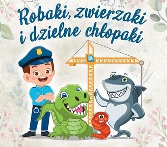 Robaki, zwierzaki i dzielne chłopaki CD Robaki, zwierzaki i dzielne chłopaki CD