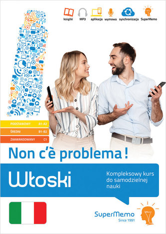 Włoski. Non c'è problema! Kompleksowy kurs do samodzielnej nauki (poziom podstawowy A1-A2, średni B1
