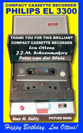Compact Cassette Recorder Philips EL 3300 - Thank you for this brilliant Compact Cassette Recorder - Lou Ottens - Johannes Jozep