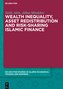 Wealth Inequality, Asset Redistribution and Risk-Sharing Islamic Finance