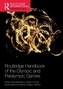 Routledge Handbook of the Olympic and Paralympic Games