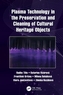 Plasma Technology in the Preservation and Cleaning of Cultural Heritage Objects