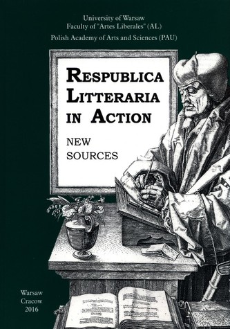 Respublica Litteraria in Action. New Sources. Respublica Litteraria in Action. New Sources.