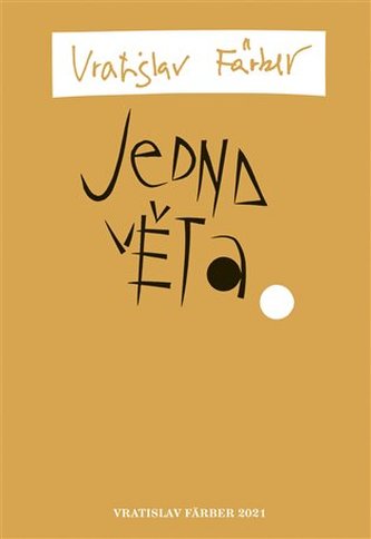 Jedna věta: Vratislav Färber Jedna věta: Vratislav Färber