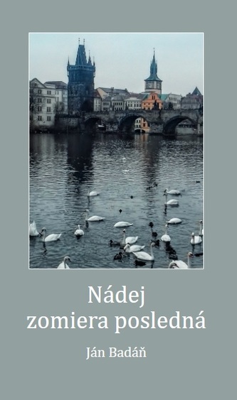 Nádej zomiera posledná