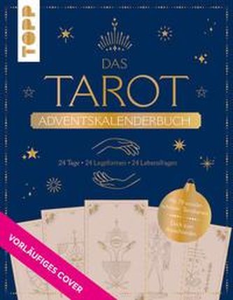 Das Tarot Adventskalenderbuch. Jeden Tag eine neue Antwort zu einem wichtigen Lebensthema