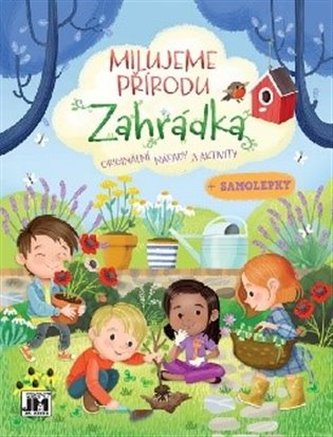 Milujeme přírodu/ Zahrádka