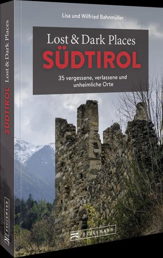 Lost & Dark Places Südtirol