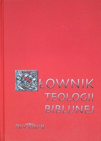 Słownik teologii biblijnej Słownik teologii biblijnej