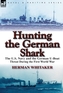 Hunting the German Shark