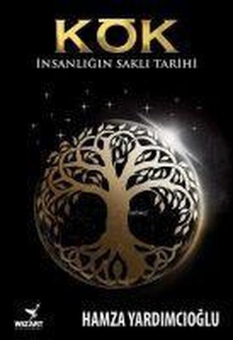Kök - Insanligin Sakli Tarihi