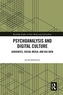Psychoanalysis and Digital Culture