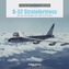 B-52 Stratofortress: Boeing's Iconic Bomber from 1952 to the Present
