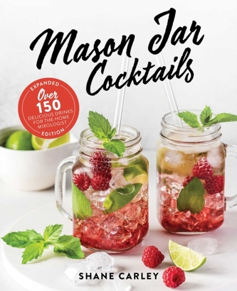Mason Jar Cocktails, Expanded Edition