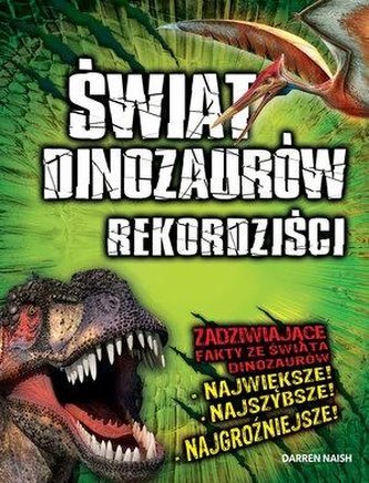 Świat Dinozaurów - Rekordziści