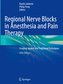 Regional Nerve Blocks in Anesthesia and Pain Therapy