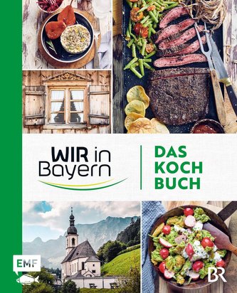 Wir in Bayern - Das Kochbuch