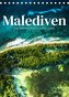 Malediven - Der Sehnsuchtsort schlechthin. (Tischkalender 2023 DIN A5 hoch)