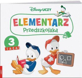 Disney Uczy. Elementarz przedszkolaka. 3 lata Disney Uczy. Elementarz przedszkolaka. 3 lata