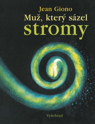 Muž, který sázel stromy Muž, který sázel stromy