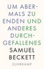 Um abermals zu enden und anderes Durchgefallenes