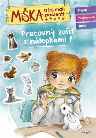 Miška a jej malí pacienti: Pracovný zošit s nálepkami 1 Miška a jej malí pacienti: Pracovný zošit s nálepkami 1