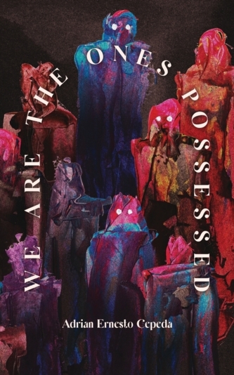 We Are the Ones Possessed