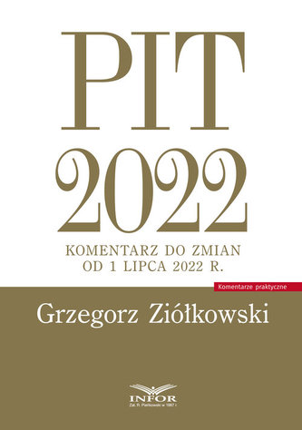 PIT 2022 Komentarz do zmian od 1 lipca 2022 r.