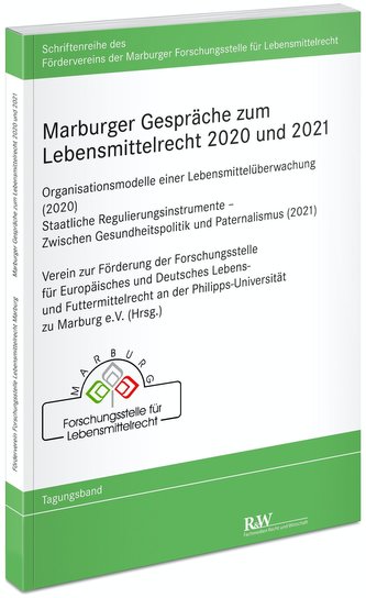 Marburger Gespräche zum Lebensmittelrecht 2020 und 2021