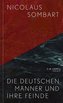 Die deutschen Männer und ihre Feinde