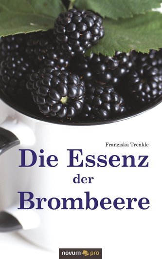 Die Essenz der Brombeere