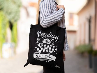 Chaukiss Plátěná taška "Nevzdávej se svých snů, spi dál"
