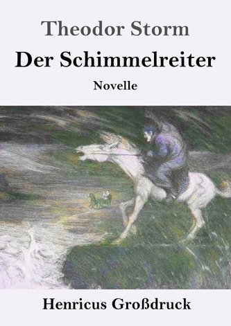 Der Schimmelreiter (Großdruck)