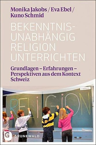 Bekenntnisunabhängig Religion unterrichten