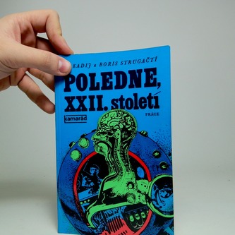 Poledne, XXII. století